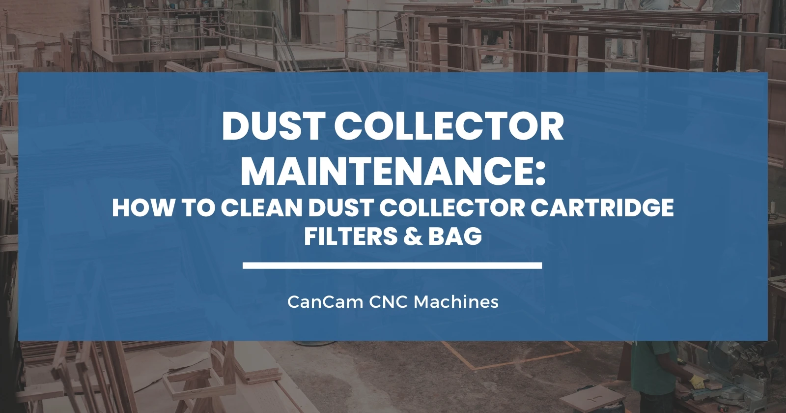 Dust Collector Maintenance